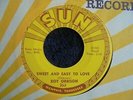 Roy Orbison - Sweet And Easy To Love 1960 USA 45 SUN (353) 1st PRESSING