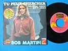 CLAUDE FRANCOIS / BOB MARTIN SP 45T VINYLE TU PEUX CHERCHER DISQUES FLECHE