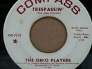 NORTHERN SOUL 45 RPM, THE OHIO PLAYERS, TRESSPASSIN/ YOU DONT MEAN IT