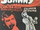 JOHNNY HALLYDAY - COURS PLUS VITE CHARLIE (BEL. PRESSING 2 TRK VINYL 7