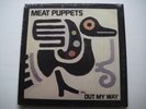 Meat Puppets ‎– Out My Way LP MVD Audio ‎– MVD5928LP USA 2013