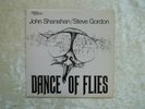 JOHN SHANAHAN/STEVE GORDON DANCE OF FLIES LP SWEET FOLK AND COUNTRY SFA 077