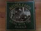 MOTHER EARTH LP / LIVING WITH THE ANIMALS ( FIRST PRESS VG / VG 1968 ) USA