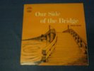 RECORD ALBUM MIKE SOAR OUR SIDE OF THE BRIDGE 5481