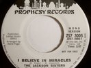 Jackson Sisters, the I Believe in Miracles 45 Prophesy wlp Soul Funk