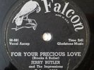doo wop r&b 78 RPM JERRY BUTLER For Your Precious Love FALCON E HEAR