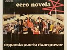 ORQUESTA PUERTO RICAN POWER / CERO NOVELA / 1970 DEBUT ALBUM / 1ST PRESS RARE