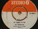 Mr. Foundation All Rudies In Jail / Alton And Hortense Ellis Studio 1 Rocksteady