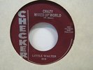 Little Walter-Crazy Mixed Up World/My Baby Is Sweeter-Blues-7