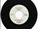 Sun Has Gone/Things Won't Change Octopus Records 45 RPM 7