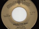 Dave LOVE colalined baby 45 uptempo NORTHERN SOUL classic WIGAN CASINO hear ?