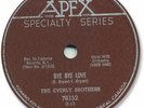 The EVERLY BROTHERS Rock’n Roll 78 RPM Record. Bye Bye Love