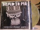 Dead To Me -Moscow Penny Ante OOP Yellow/Black Swirl Vinyl FAT WRECK CHORDS PUNK