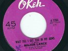 Northern Soul Major Lance OKEH 7284 Wait till i get you in my arms / You don't ?