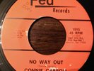 Connie Carroll - No Way Out/Oh Baby Girl Garage RARITY VG++ 45 PROMO LISTEN