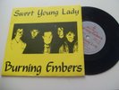 BURNING EMBERS....SWEET YOUNG LADY.....7