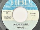 * HOGS aka THE CHOCOLATE WATCH BAND Loose Lip Sync Ship GARAGE MOD hbr 45 HEAR