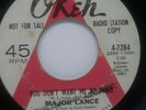 N. SOUL 45 RPM, MAJOR LANCE , YOU DONT WANT ME NO MORE / WAIT TILL I GET YOU IN
