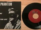 RARE 45 SP THE PHANTOM LOVE ME WITHOUT DOT LOGO