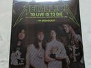 Metallica - To live is to die - Live at Market Square Garden arena 2LP