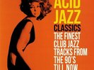 VARIOUS - Acid Jazz Classics: The Finest Club Jazz Tracks From The 90s Till Now