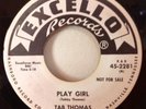 Tab (Tabby) Thomas 1966 Play Girl 45 Excello 2281 WLP R&B Northern Soul RARE EX