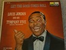 Louis Jordan and His Tympany Five - Let The Goodtimes Roll -DECCA DL 8551 LP VG+