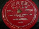 RARE R&B 78...ROSE MITCHELL...BABY PLEASE DON'T GO..IMPERIAL 5260...V VJM GRADED