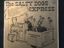 THE SALTY DOGS EXPRESS 45EP