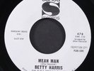 BETTY HARRIS: mean man / what'd i do wrong SANSU 7