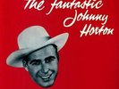Johnny Horton Vinyl LP The Fantastic Johnny Horton NEW-OVP –mono 1959 / 2010