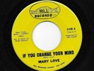 Northern Soul 45 MARY LOVE If You Change Your Mind / The Hurt HILL VG+ FUNK