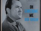 DON GIBSON: oh lonesome me RCA 12