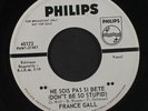 FRANCE GALL: ne sois pas si bete / pense a moi Philips 7