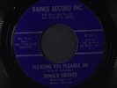 DONALD AMAKER: don't let me shed anymore tears / pleasing you pleases me RAINES