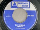 KEN PARKER ONLY YESTERDAY REGGAE 45RPM AMALGAMATED VG+ AMG853
