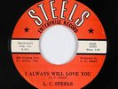 Deep/R&B Soul 45 - L.C. Steels - I Always Will Love You - Steels - VG+ mp3