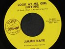 JIMMIE RAYE: look at me, girl (crying / i tried) Tuff 7