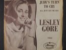 LESLEY GORE: judy's turn to cry / just let me cry Mercury 7