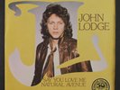 JOHN LODGE: say you love me / natural avenue Decca 7
