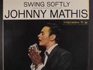 JOHNNY MATHIS: swing softly COLUMBIA 12