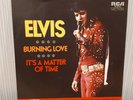 Elvis Presley - Burning Love / It's A Matter Of Time - 7