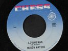 MUDDY WATERS: loving man / i'm a natural born lover CHESS 7