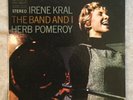 ?IRENE KRAL,HERB POMEROY-THE BAND AND I-1959 UNITED ARTIST UAS 5016 PLAYED EXC+