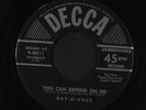 RAY-O-VACS: you can depend on me / if you should ever leave me DECCA 7