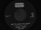 SHIRLEY KAROL: just to make you happy / you don't want me anymore Dakar Records
