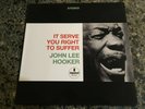JOHN LEE HOOKER It Serves You Right To Suffer Import LP
