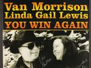 VAN MORRISON & LINDA GAIL LEWIS: you win again Pointblank 12
