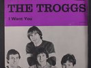 TROGGS: with a girl like you / i want you Fontana 7