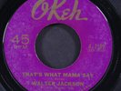 WALTER JACKSON: that's what mama say / what would you do OKEH 7